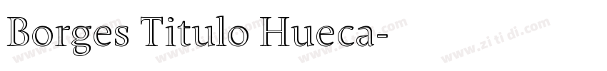 Borges Titulo Hueca字体转换